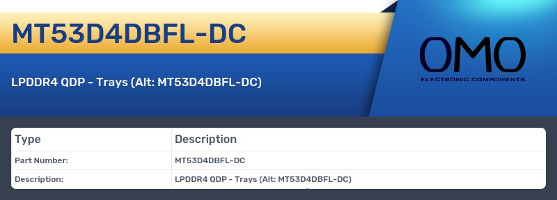 MT53D4DBFL-DC