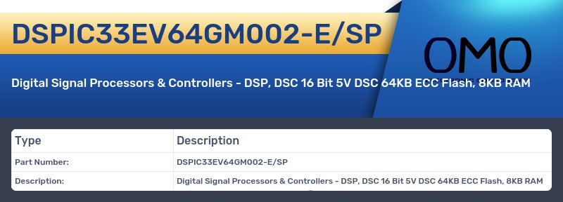 DSPIC33EV64GM002-E/SP