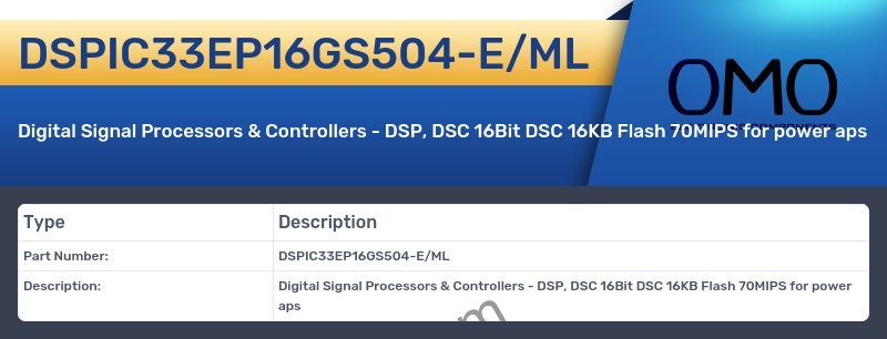 DSPIC33EP16GS504-E/ML